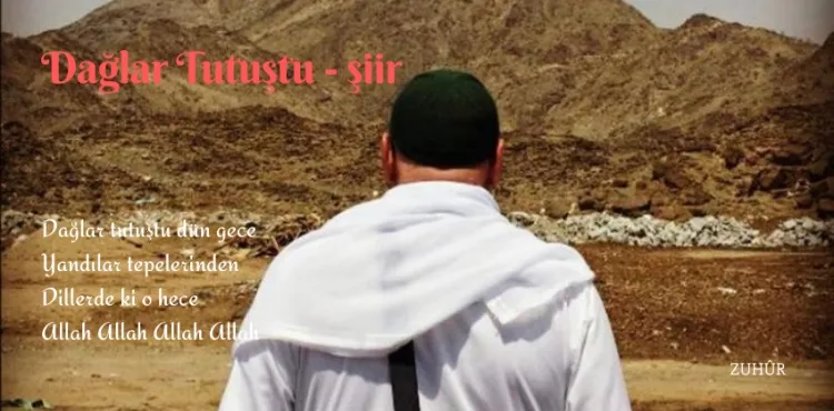 Dağlar Tutuştu - şiir