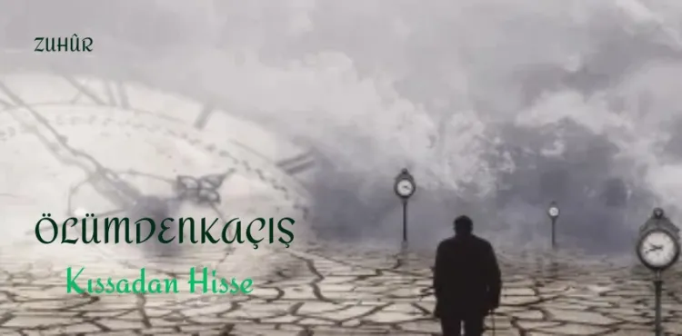 Ölümden Kaçış - Kıssadan Hisse