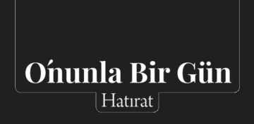 Onunla Bir Gn Hatrat